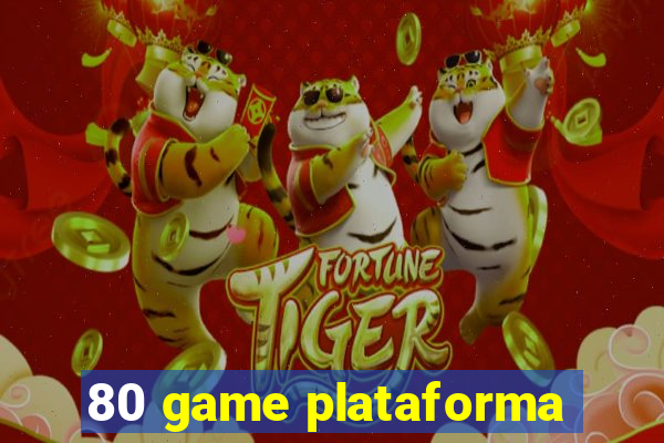 80 game plataforma